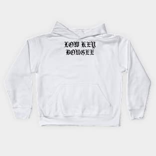 Old English Low Key Bougee Kids Hoodie